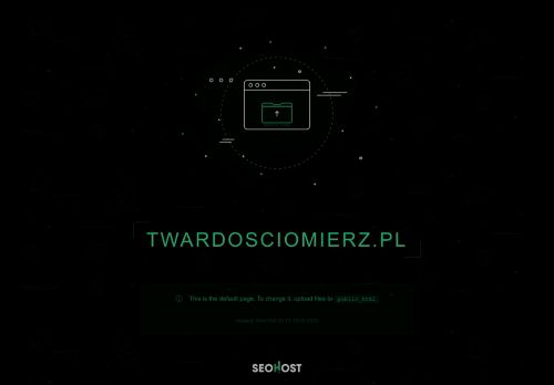 twardosciomierz.pl